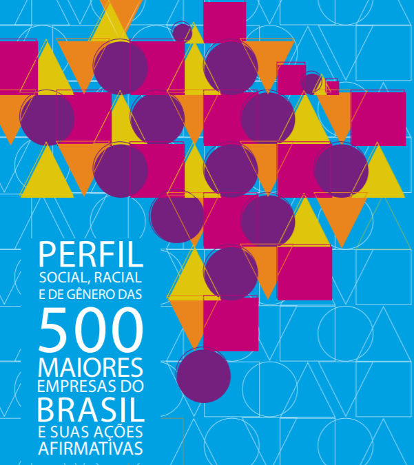 Perfil social, racial e de gênero das 500 maiores empresas do Brasil e suas ações afirmativas