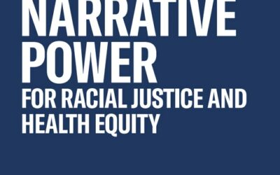 Building Narrative Power for Racial Justice and Health Equity